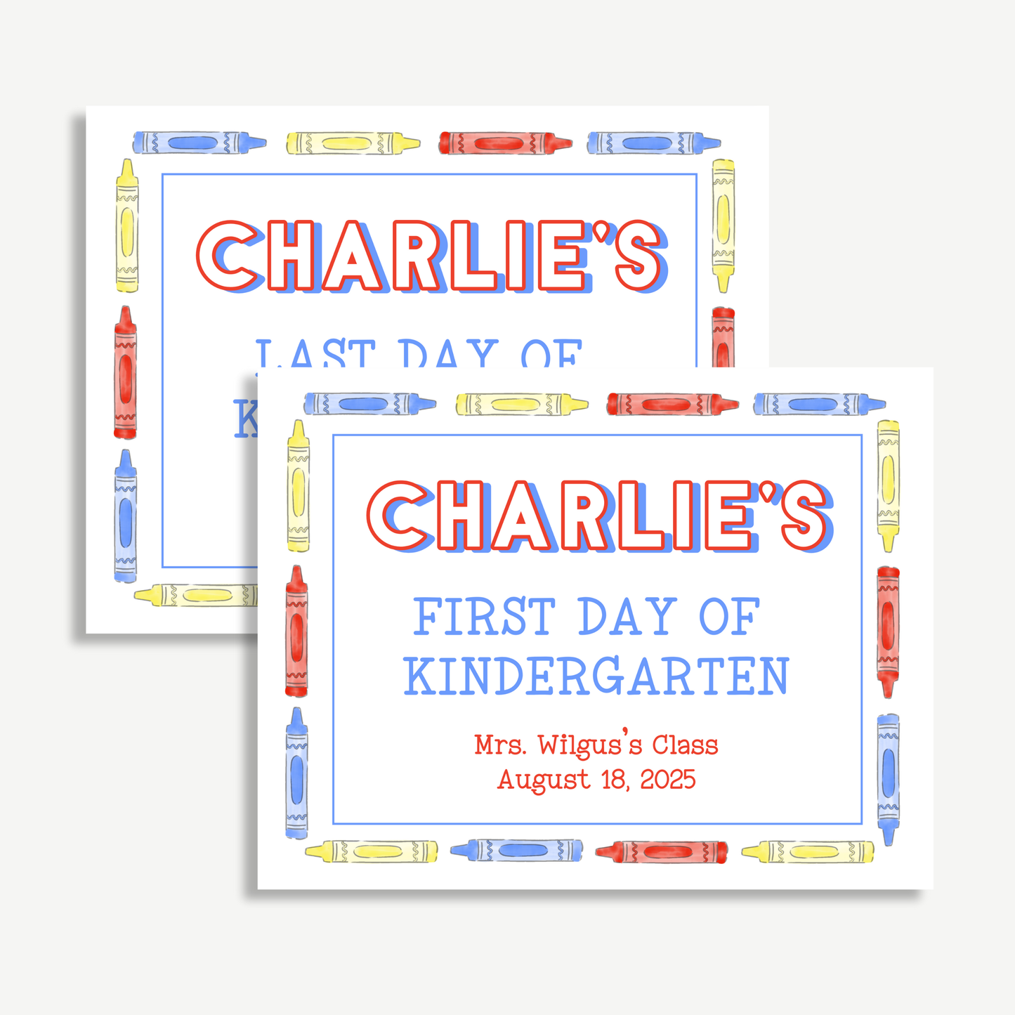 First & Last Day of School Signs – Editable Printable Crayon Themed Back to School