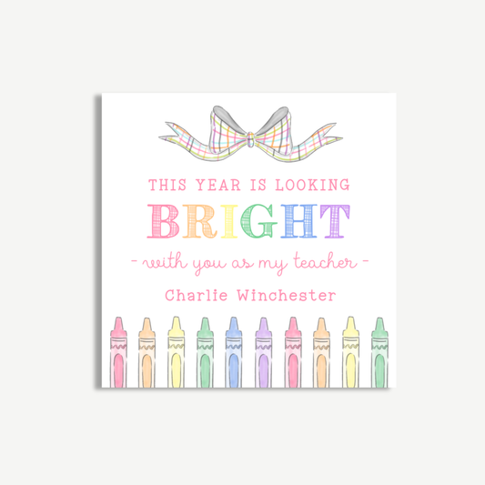 This Year is Looking Bright – Rainbow Crayon Teacher Gift Tag