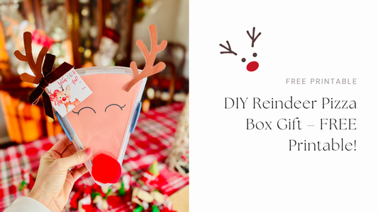 🎄✨ The Cutest Rudolph Pizza Box Gift Idea (With a FREE Printable!)
