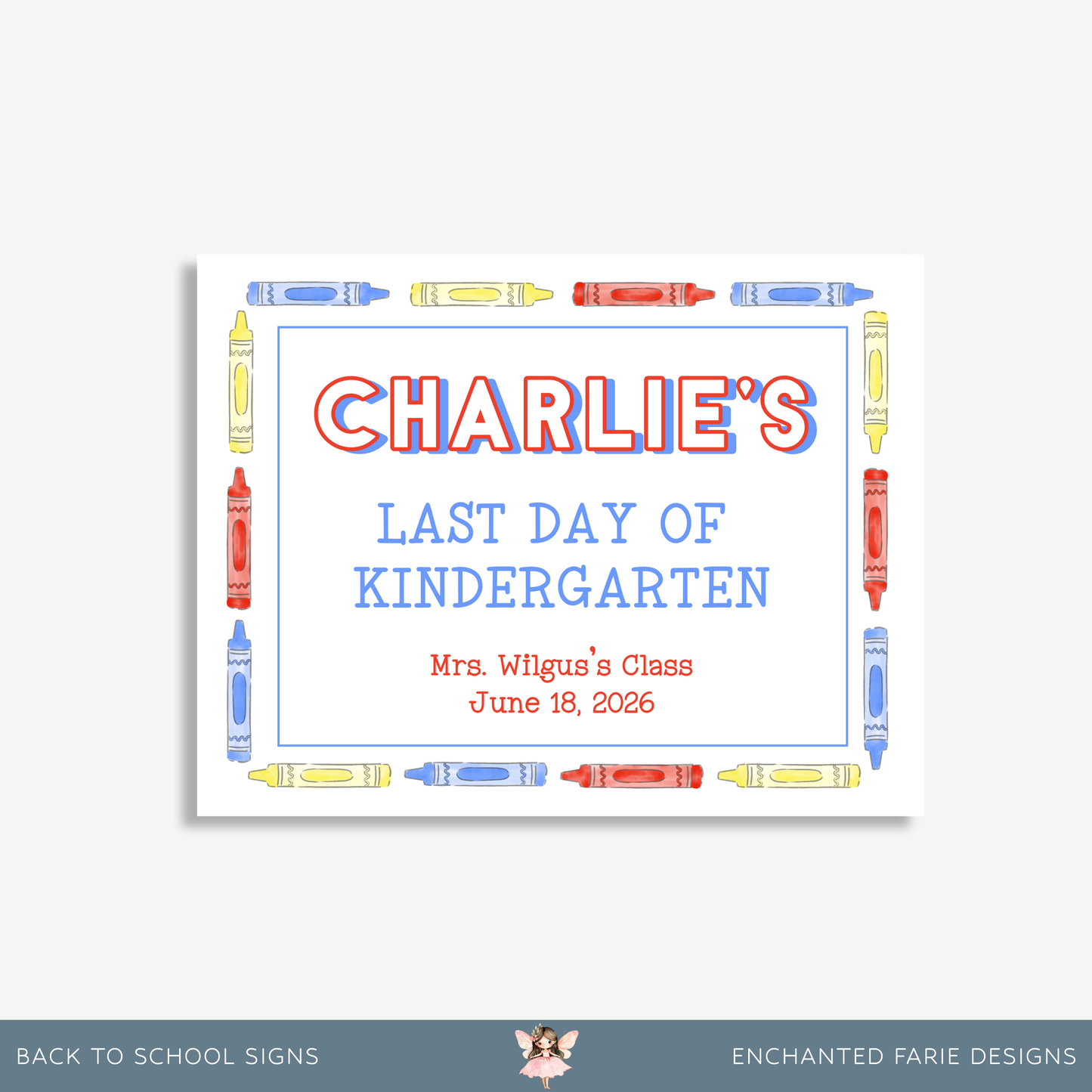 First & Last Day of School Signs – Editable Printable Crayon Themed Back to School