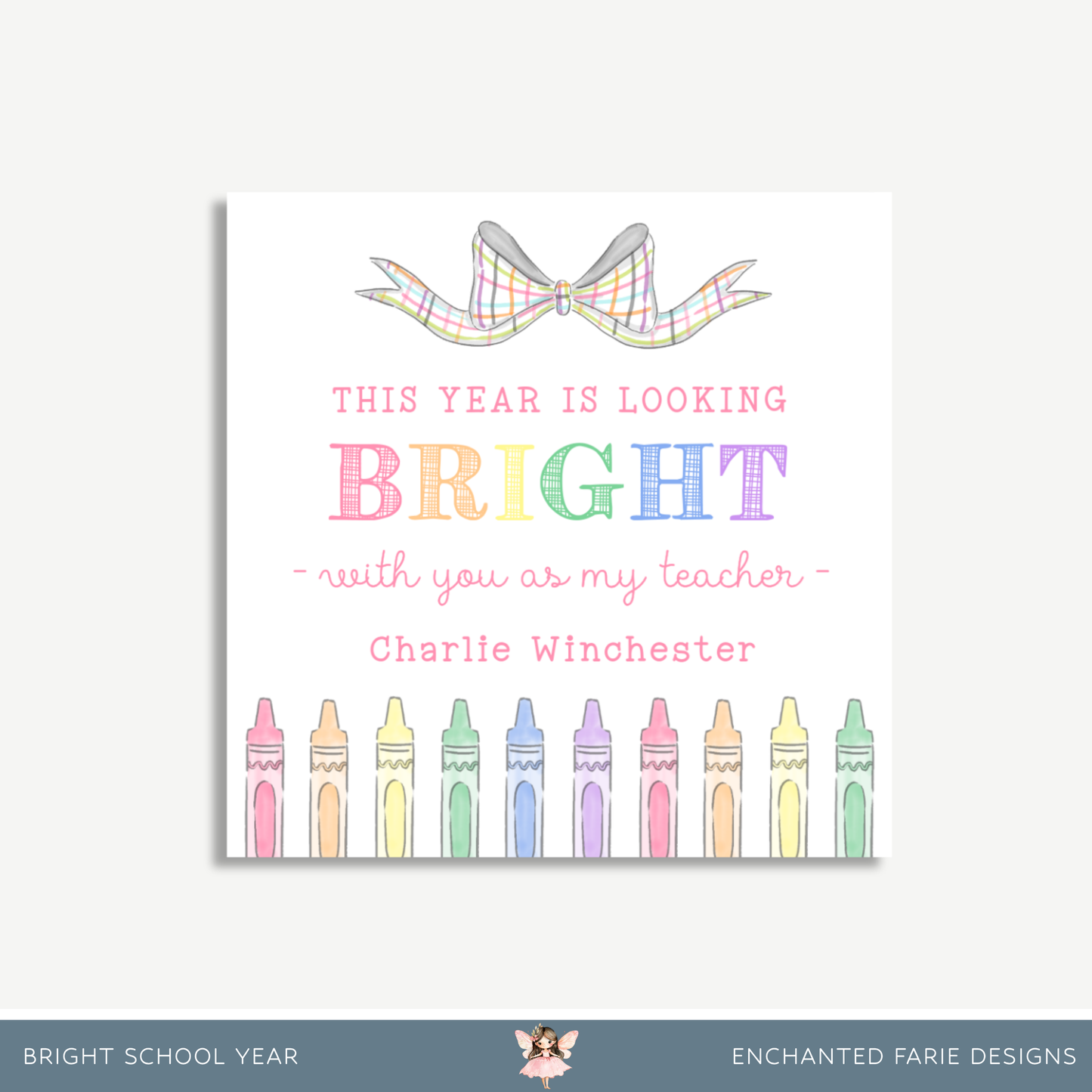 This Year is Looking Bright – Rainbow Crayon Teacher Gift Tag