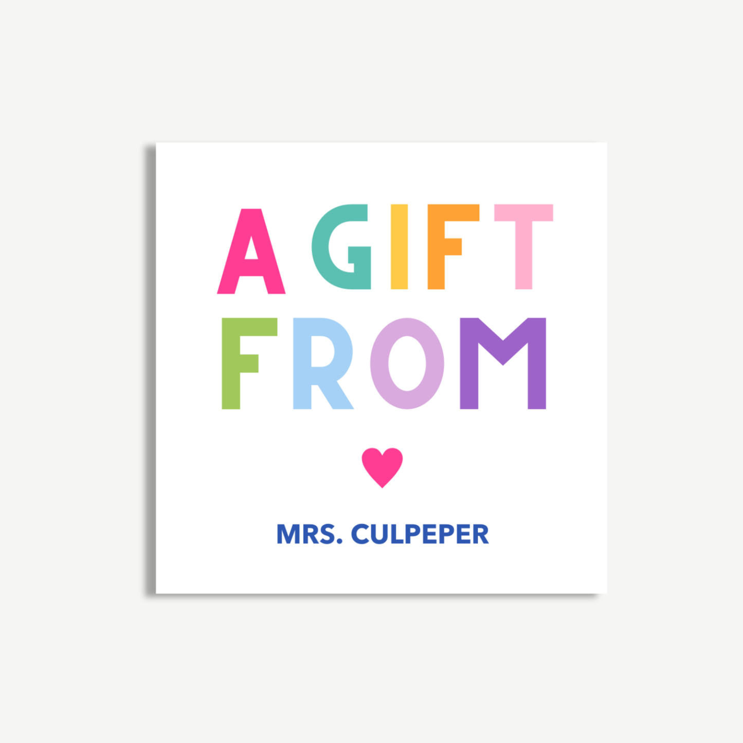 A Gift From Rainbow Teacher Favor Tag – 3x3"