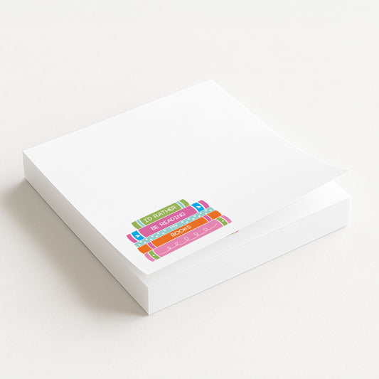 I’d Rather Be Reading - Sticky Notes 3" x 3"