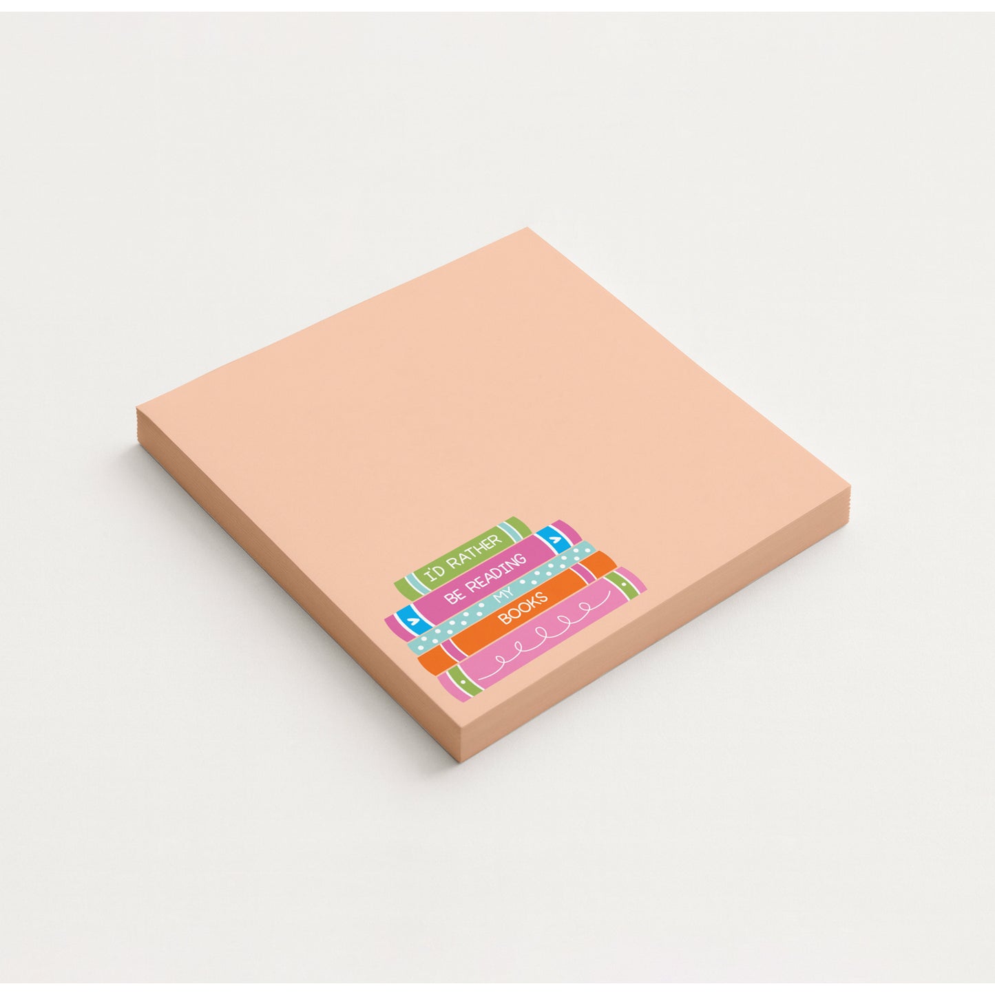I’d Rather Be Reading - Sticky Notes 3" x 3"