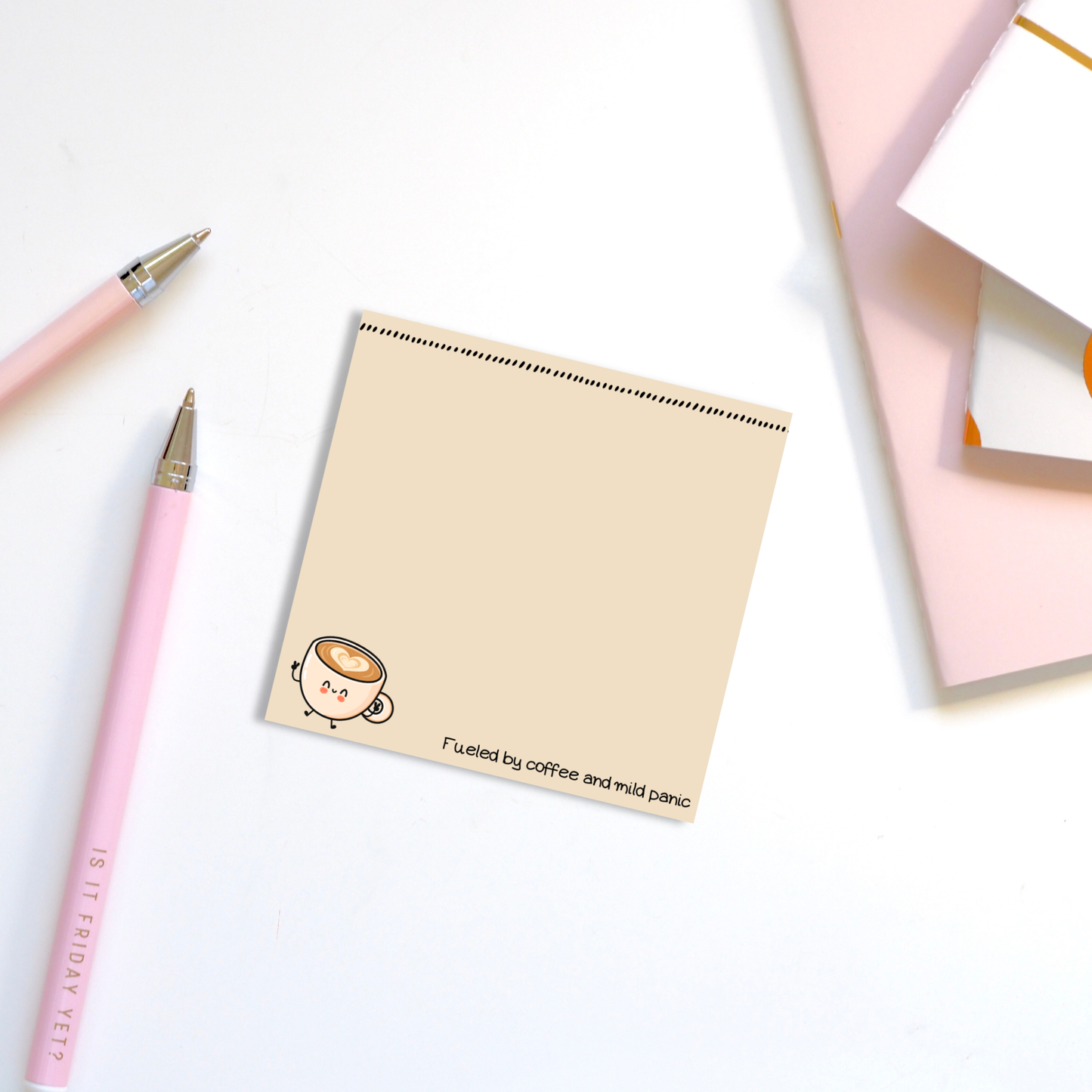 Fueled by Coffee and Mild Panic Sticky Notes